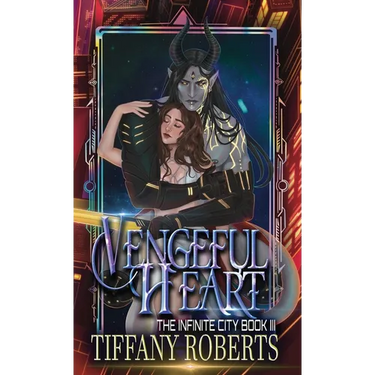 Vengeful Heart (The Infinite City #3) - Color