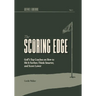 The Scoring Edge: Golf's Top Coaches on How to Hit It Farther, Think Smarter, and Score Lower