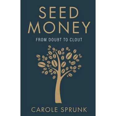 Seed Money: From Doubt to Clout