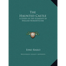 The Haunted Castle: A Study of the Elements of English Romanticism