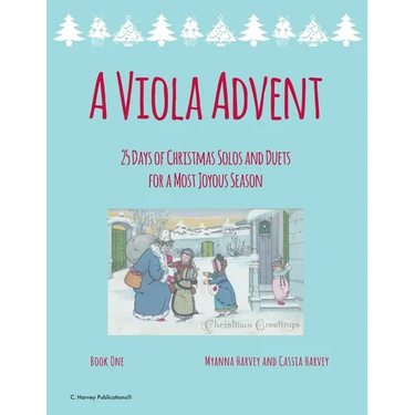 A Viola Advent, 25 Days of Christmas Solos and Duets for a Most Joyous Season