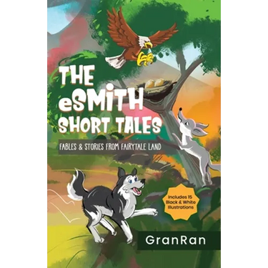 The eSmith Short Tales: Fables & Stories from Fairytale Land