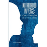 Motherhood in Verse: Quiet Thoughts of a Tired Mom
