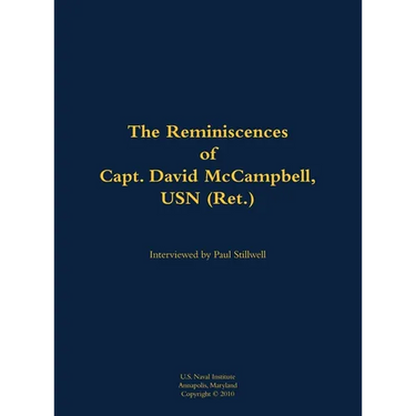 The Reminiscences of Capt. David McCampbell, USN (Ret.): 1910-1996