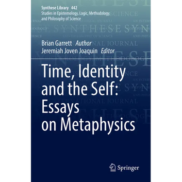 Time, Identity and the Self: Essays on Metaphysics