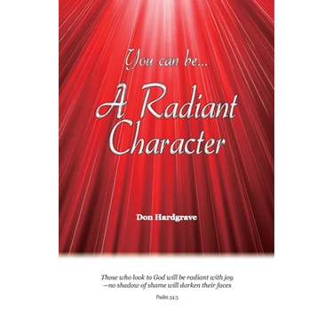You can be A Radiant Character