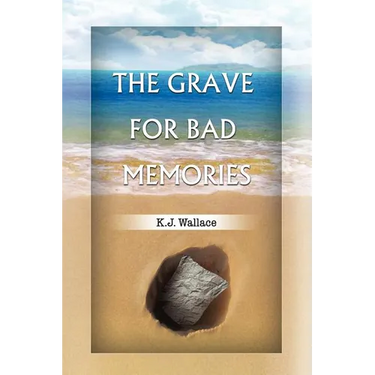 The Grave for Bad Memories