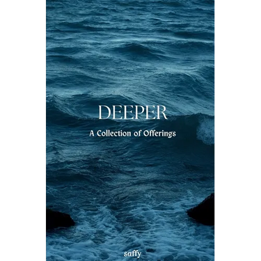 Deeper: A Collection of Offerings