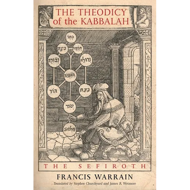 The Theodicy of the Kabbalah: The Sefiroth