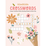Kindkids Crosswords: A Super-Cute Book of Brain-Boosting Puzzles for Kids 6 & Up