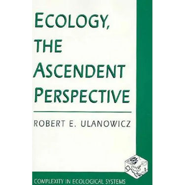 Ecology, the Ascendent Perspective