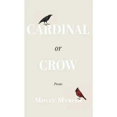 Cardinal or Crow: Poems