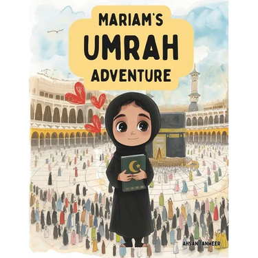 Mariam's Umrah Adventure