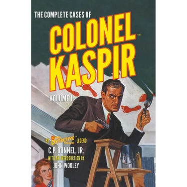 The Complete Cases of Colonel Kaspir, Volume 1
