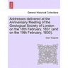 Addresses Delivered at the Anniversary Meeting of the Geological Society of London on the 18th February, 1831 (and on the 19th February, 1830).