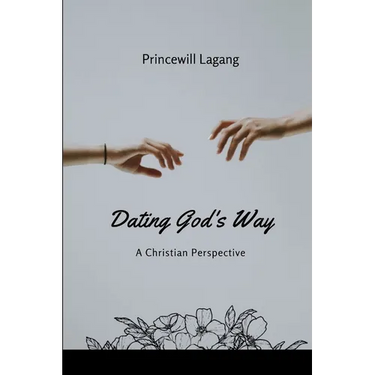 Dating God's Way: A Christian Perspective