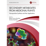 Secondary Metabolites from Medicinal Plants: Nanoparticles Synthesis and their Applications
