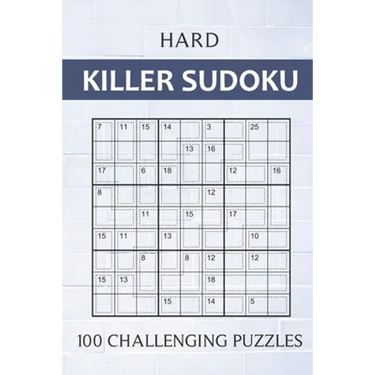 Hard Killer Sudoku - 100 Challenging Puzzles: Sums Sudoku Puzzle Book for Adults - Very Difficult Sudoku Variant for Experts - Perfect Travel Companio