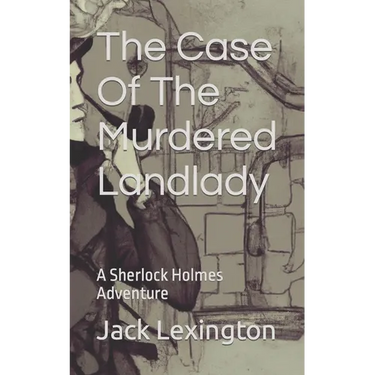 The Case Of The Murdered Landlady: A Sherlock Holmes Adventure