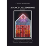 A Place Called Home: A healing module for survivors of oppression, suppression, depression, and Historical Intergenerational Trauma