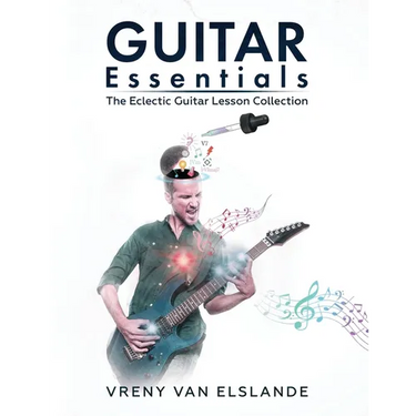 Guitar Essentials: The Eclectic Guitar Lesson Collection
