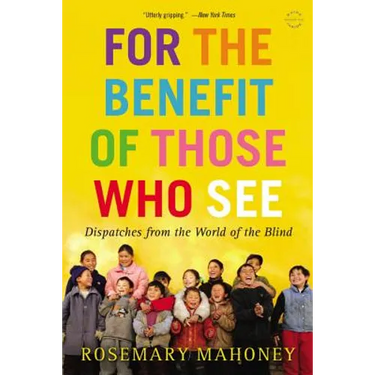 For the Benefit of Those Who See