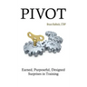 Pivot - Earned, Purposeful, Designed Surprises in Training