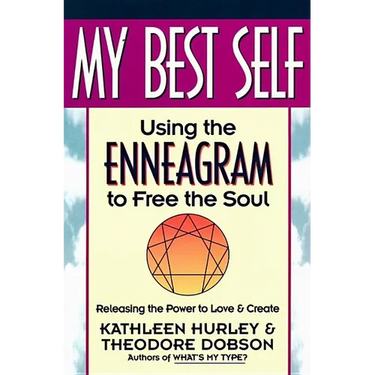 My Best Self: Using the Enneagram to Free the Soul