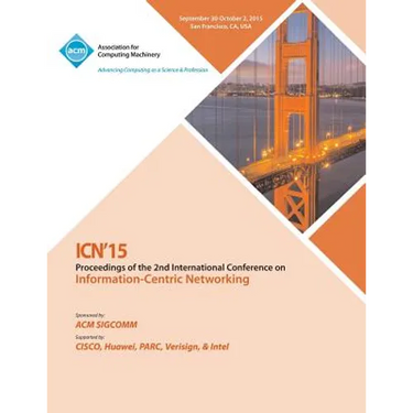 ICN 2015 2nd ACM Conference on Information -Centric Networking