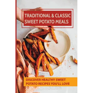 Traditional & Classic Sweet Potato Meals: Discover Healthy Sweet Potato Recipes You'll Love: How To Make Sweet Potato Salad