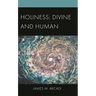 Holiness: Divine and Human