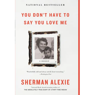 You Don't Have to Say You Love Me: A Memoir