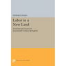 Labor in a New Land: Economy and Society in Seventeenth-Century Springfield