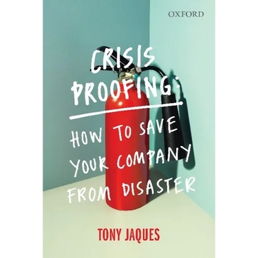 Crisis Proofing: How to Save Your Company from Disaster