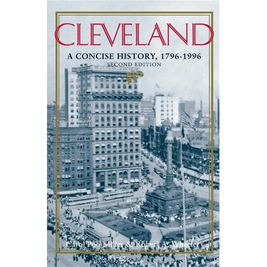 Cleveland, Second Edition: A Concise History, 17961996