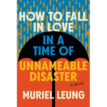 How to Fall in Love in a Time of Unnameable Disaster