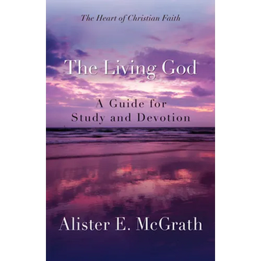 The Living God: A Guide for Study and Devotion