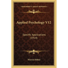 Applied Psychology V12: Specific Applications (1914)