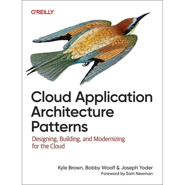 Cloud Application Architecture Patterns: Designing, Building, and Modernizing for the Cloud