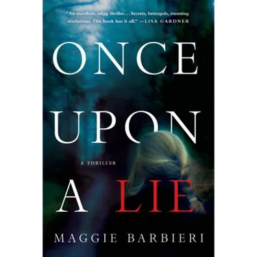 Once Upon a Lie: A Thriller