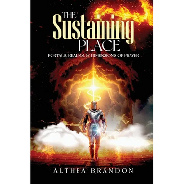 The Sustaining Place: Portals, Realms & Dimensions of Prayer