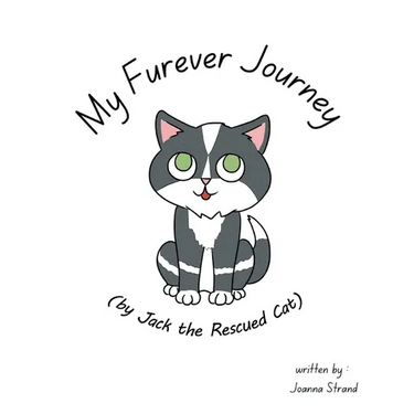 My Furever Journey (by Jack the Rescued Cat)