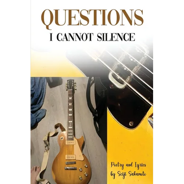 Questions I Cannot Silence: Poetry and Lyrics