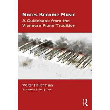 Notes Become Music: A Guidebook from the Viennese Piano Tradition