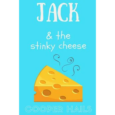 Jack and The Stinky Cheese