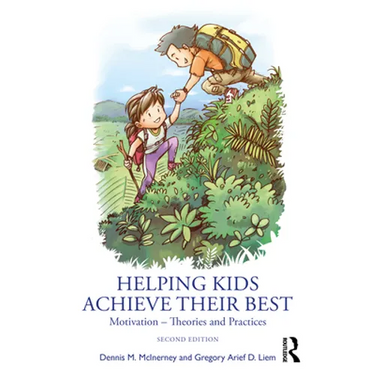 Helping Kids Achieve Their Best: Motivation - Theories and Practices