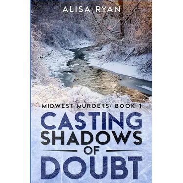 Casting Shadows of Doubt: Midwest Murders: Book 1