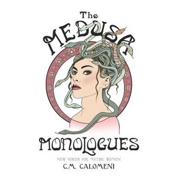 The Medusa Monologues: New Voices for Mythic Women