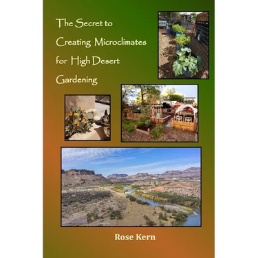 The Secret to Creating Microclimates in High Desert Gardening