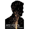 Arse Poetica: The Mostly Unedited Poems of Ezra E. Lipschitz